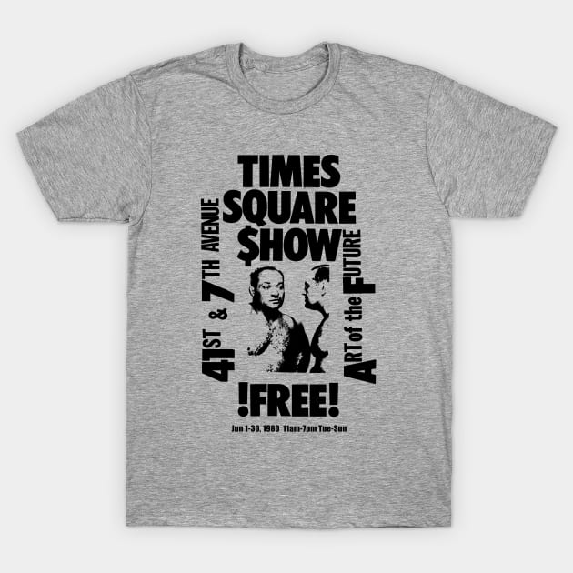 Times Square Show T-Shirt by stickmanifesto